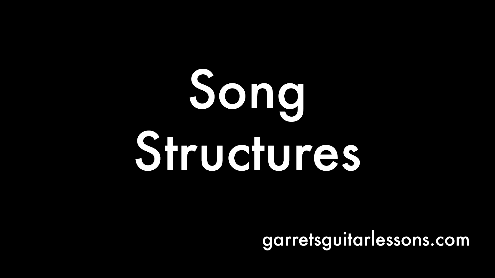 Song Structures Garret S Guitar Lessons